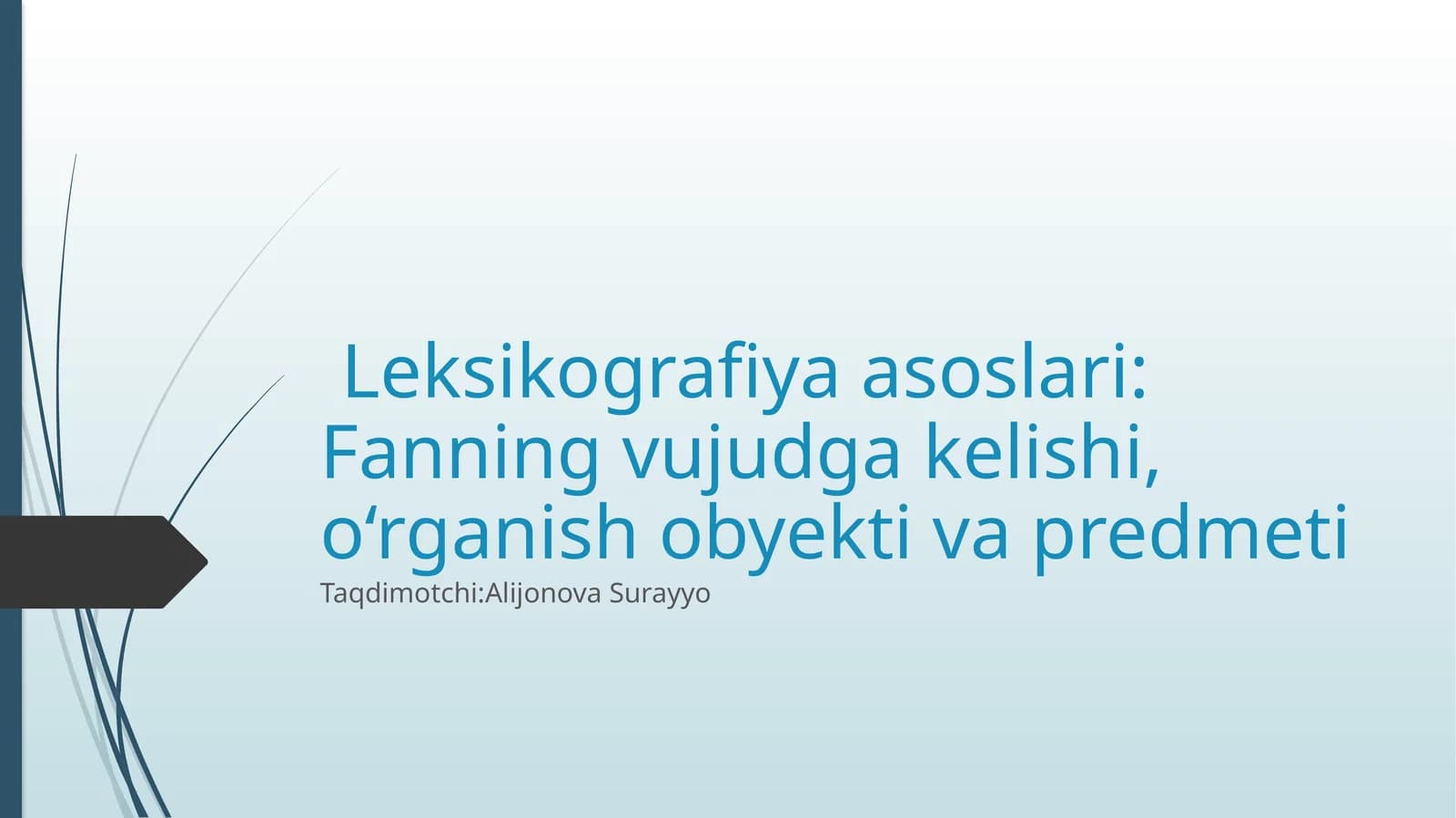 Leksikografiya asoslari: Fanning vujudga kelishi, o‘rganish obyekti va predmeti