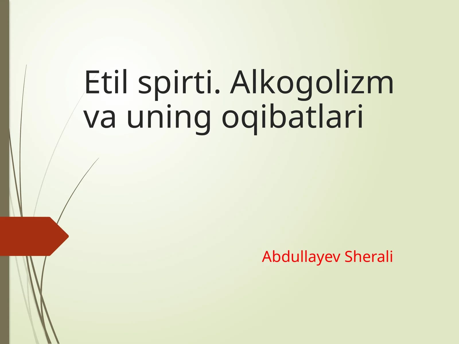 Etilspirti.Alkogolizmvauningoqibatlari
