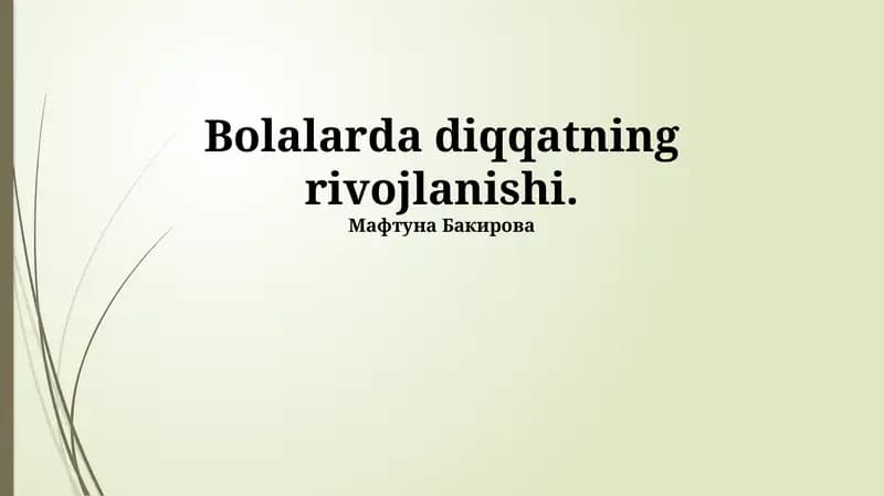 Bolalarda diqqatning rivojlanishi.