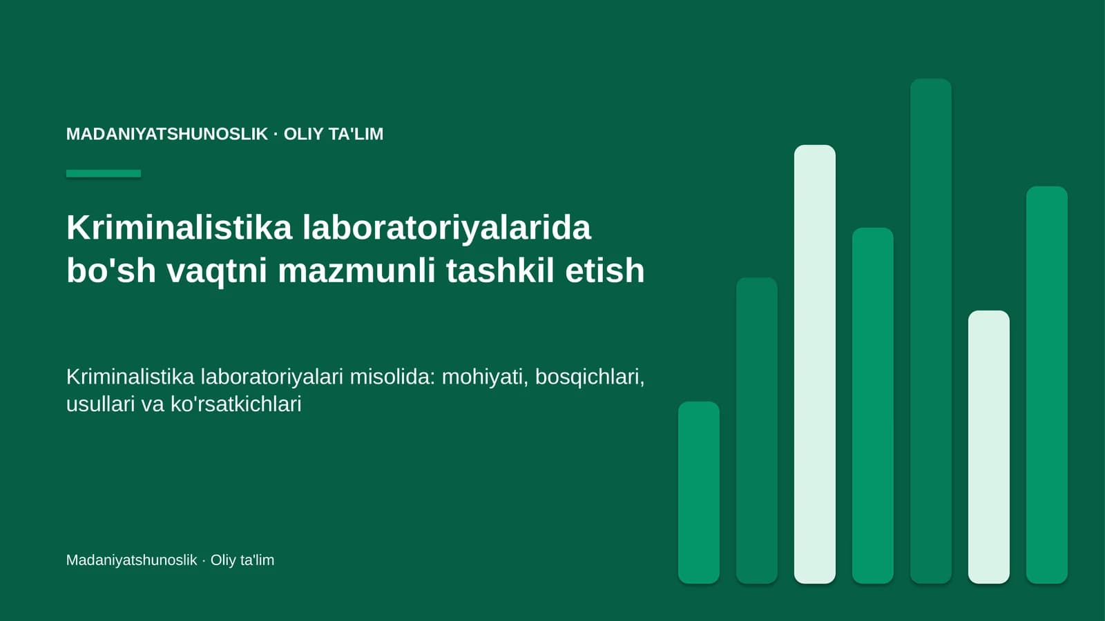 Kriminalistika laboratoriyalarida bo'sh vaqtni mazmunli tashkil etish