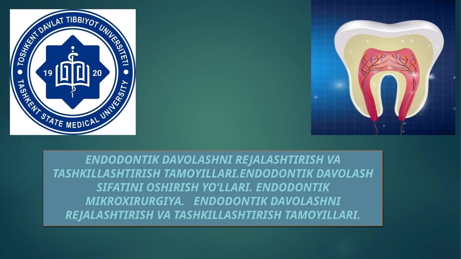 Endodontik davolashni rejalashtirish va tashkillashtirish tamoyillari.Endodontik davolash sifatini o