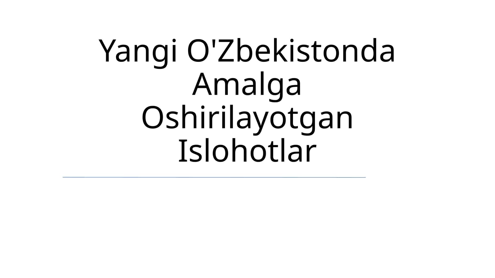 Yangi O'Zbekistonda Amalga Oshirilayotgan Islohotlar