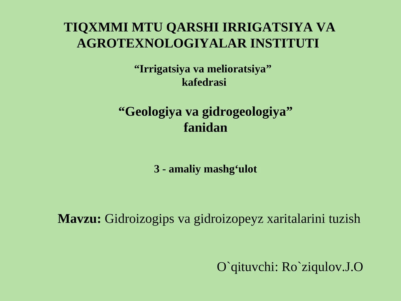 Mavzu:Gidroizogipsva gidroizopeyzxaritalarini tuzish