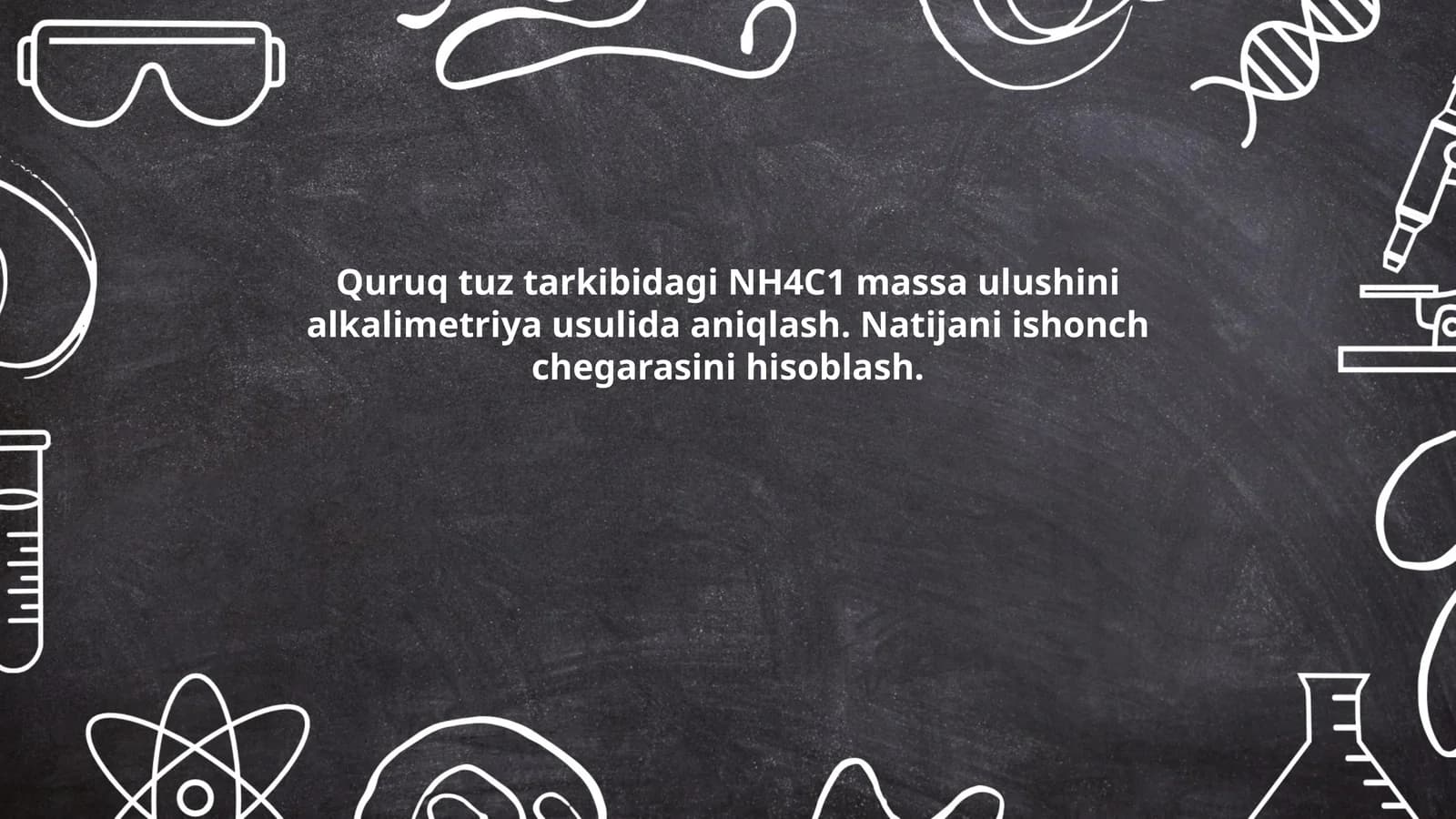Quruq tuz tarkibidagi NH4C1 massa ulushini alkalimetriya usulida aniqlash