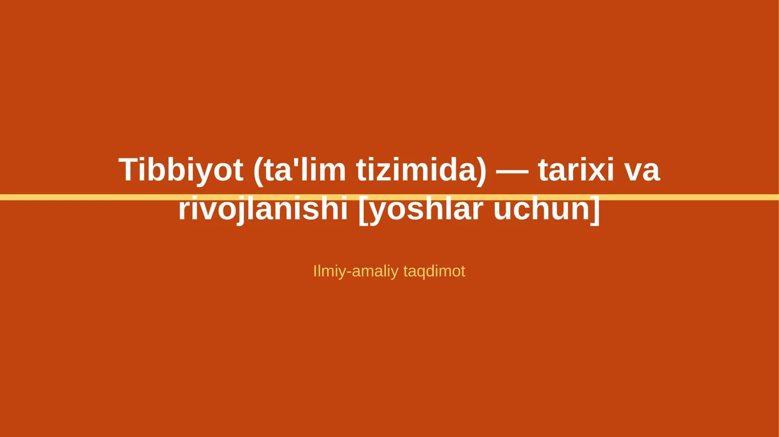 Tibbiyot (ta'lim tizimida) — tarixi va rivojlanishi [yoshlar uchun]