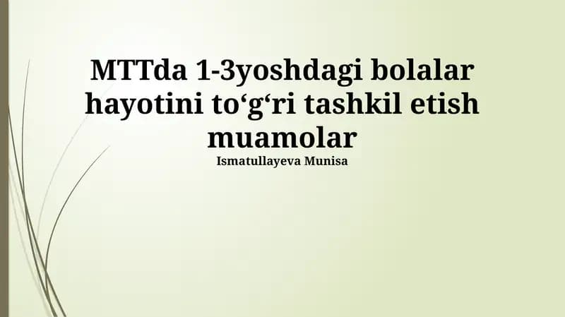 Maktabgacha ta'lim muassasalarida 1-3 yoshli bolalarning hayotini to'g'ri tashkil etish muammolari