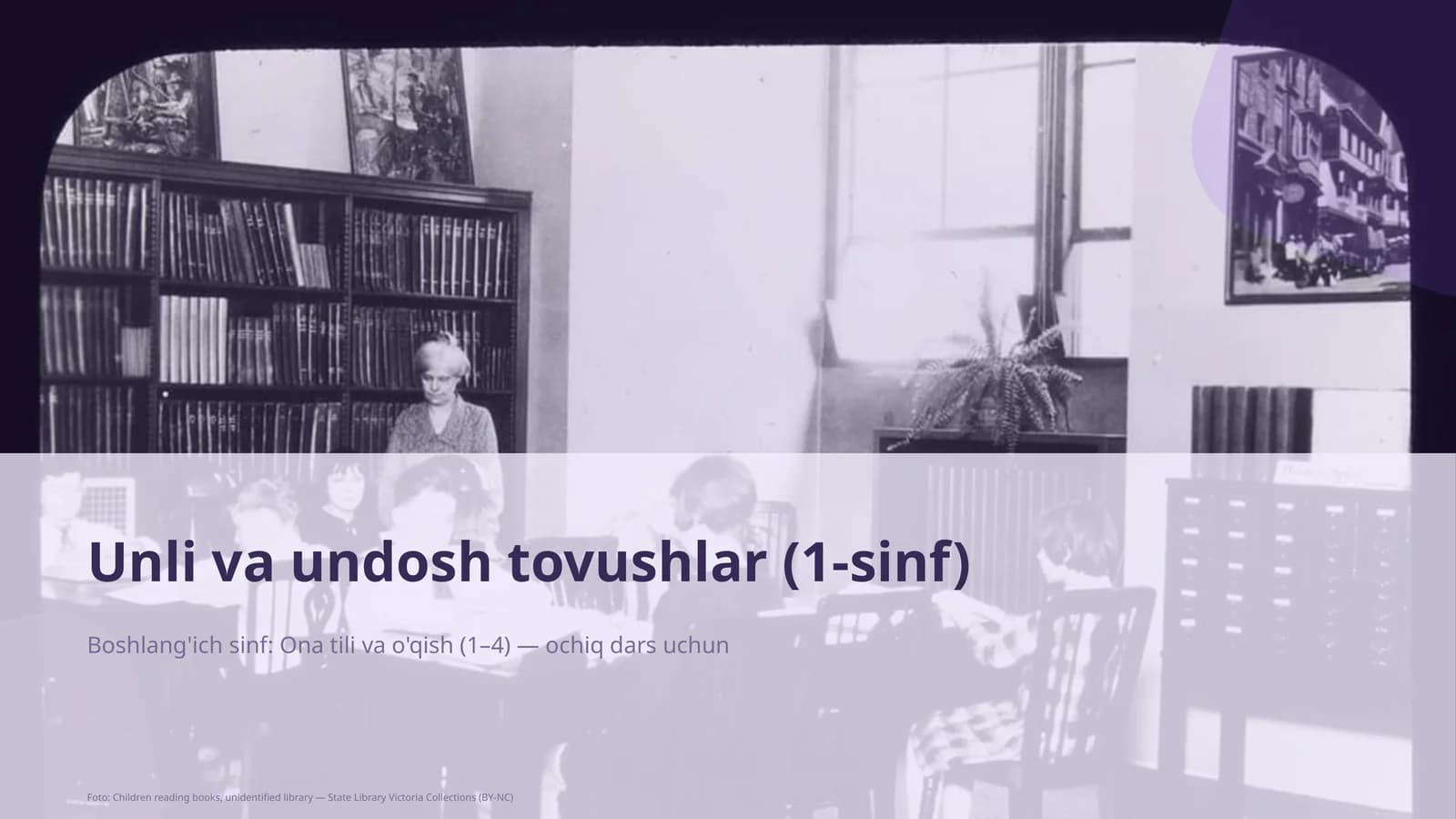 Unli va undosh tovushlar (1-sinf)