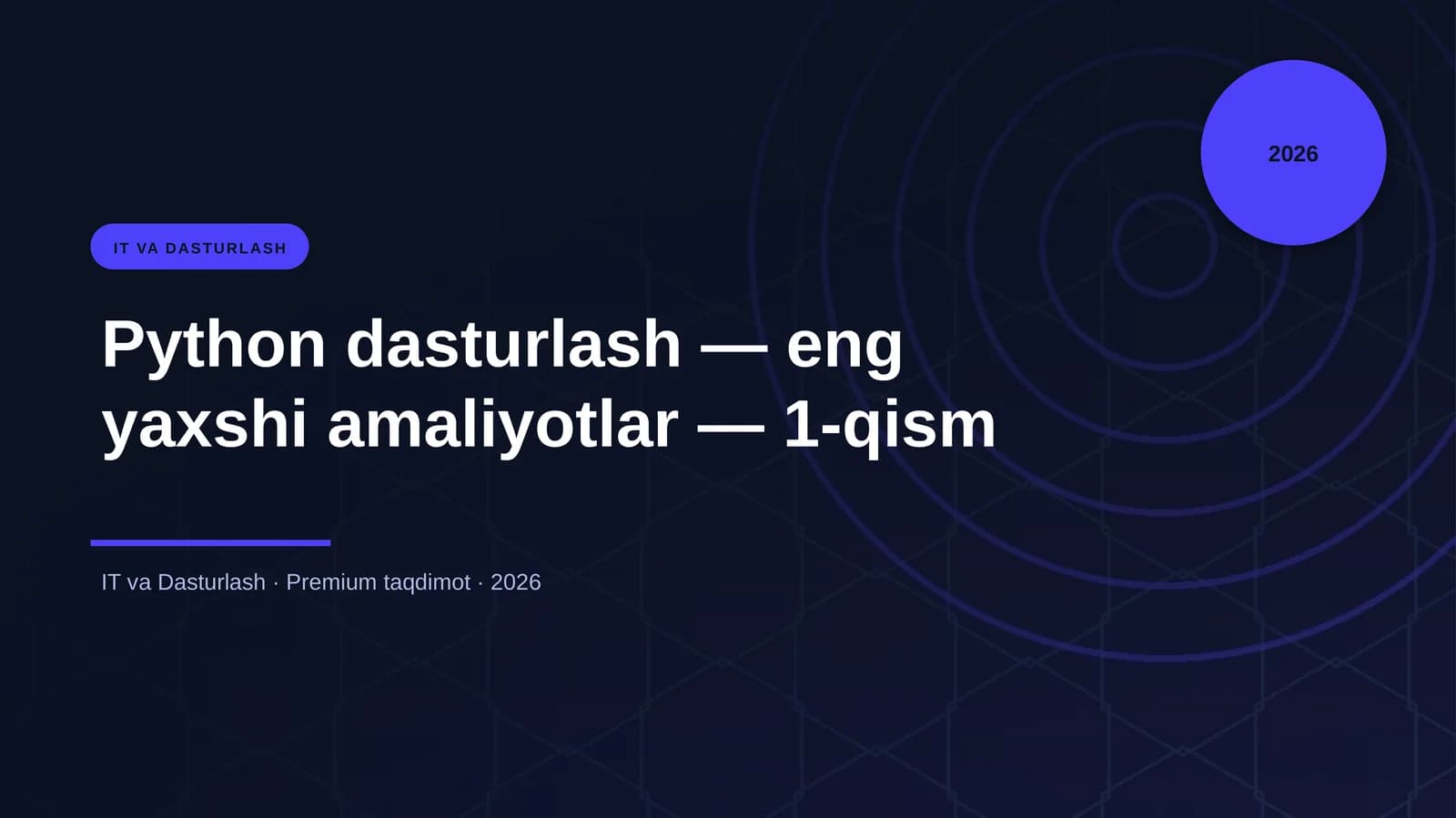 Python dasturlash — eng yaxshi amaliyotlar — 1-qism