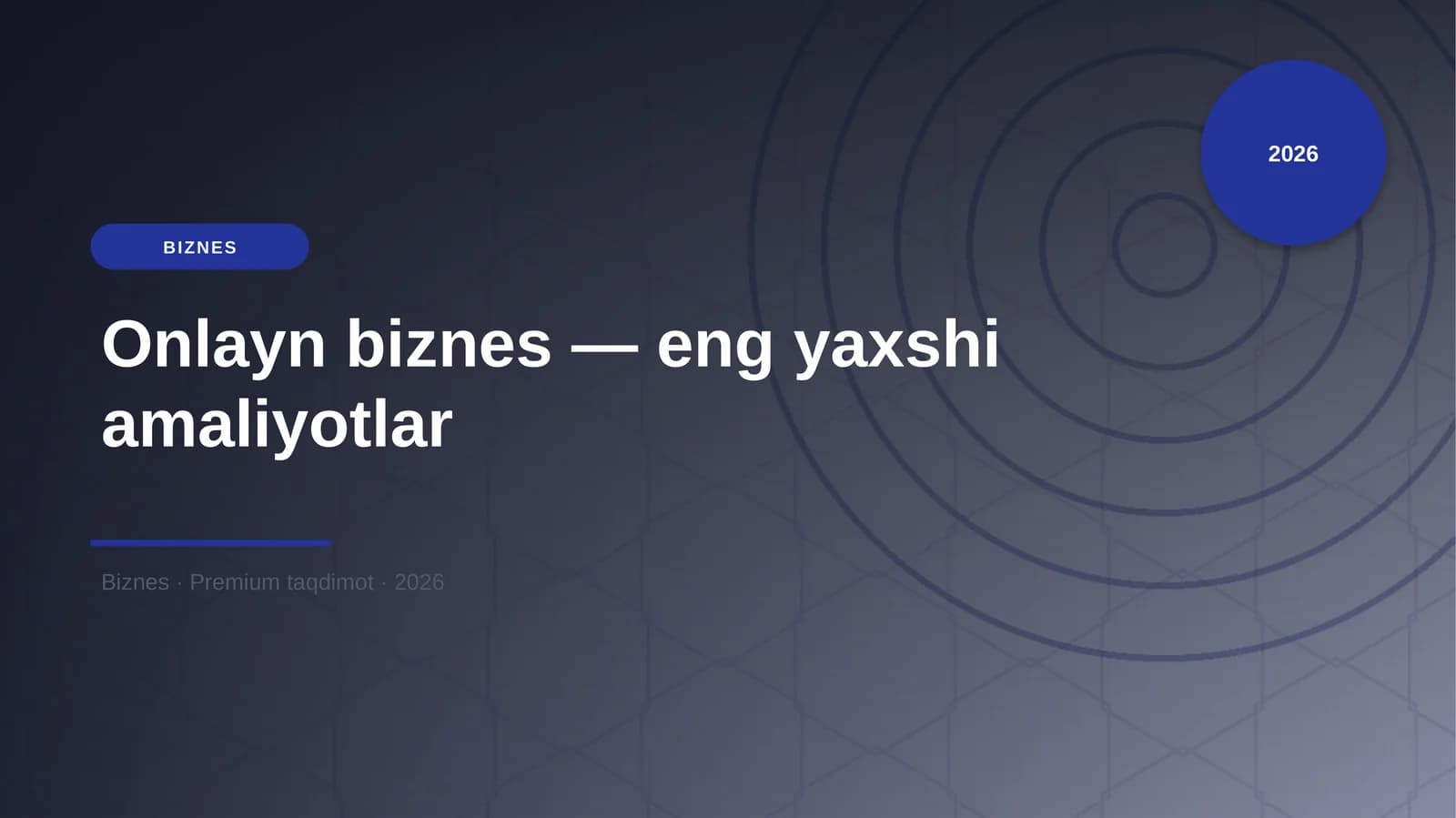 Onlayn biznes — eng yaxshi amaliyotlar