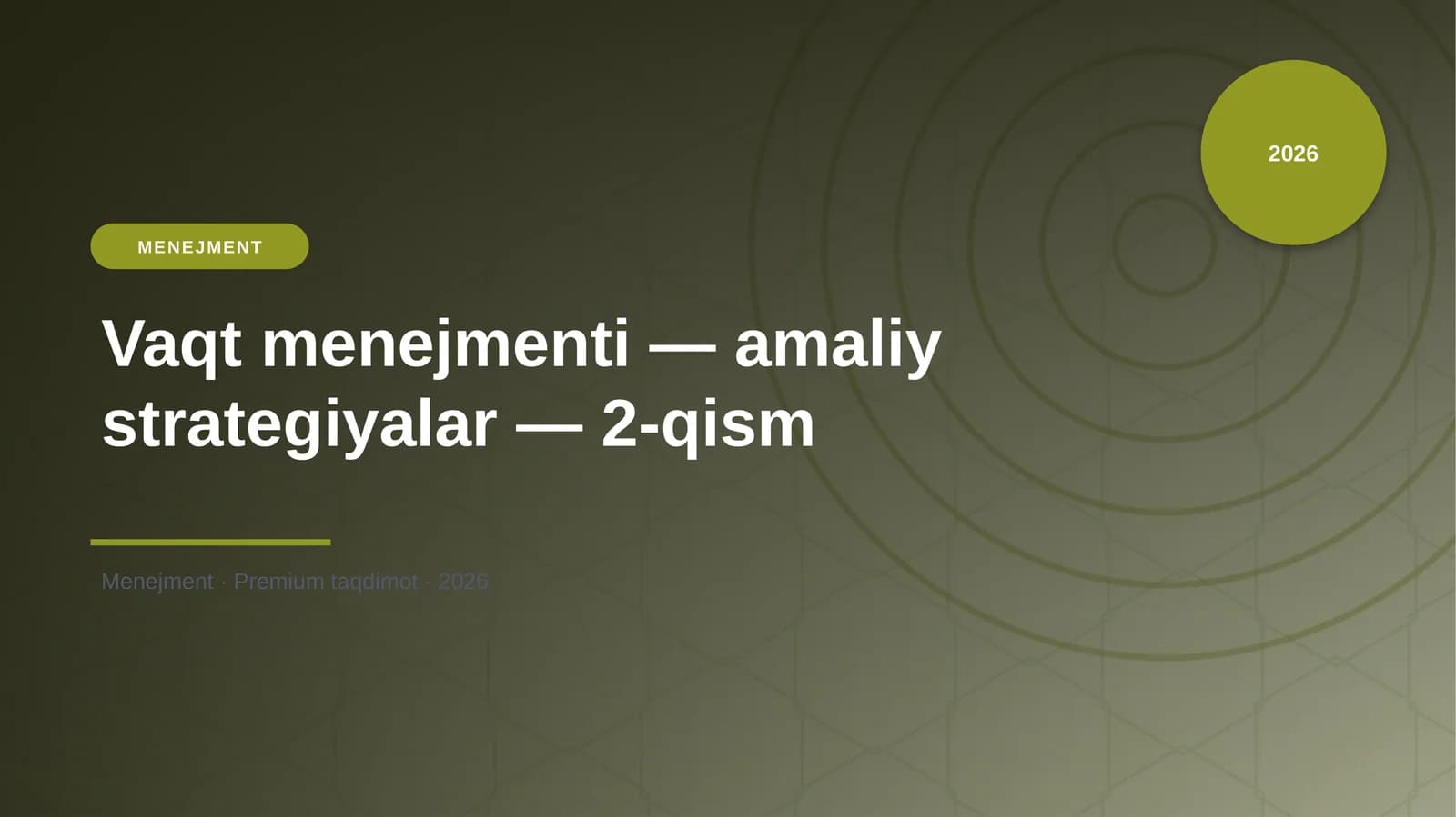 Vaqt menejmenti — amaliy strategiyalar — 2-qism