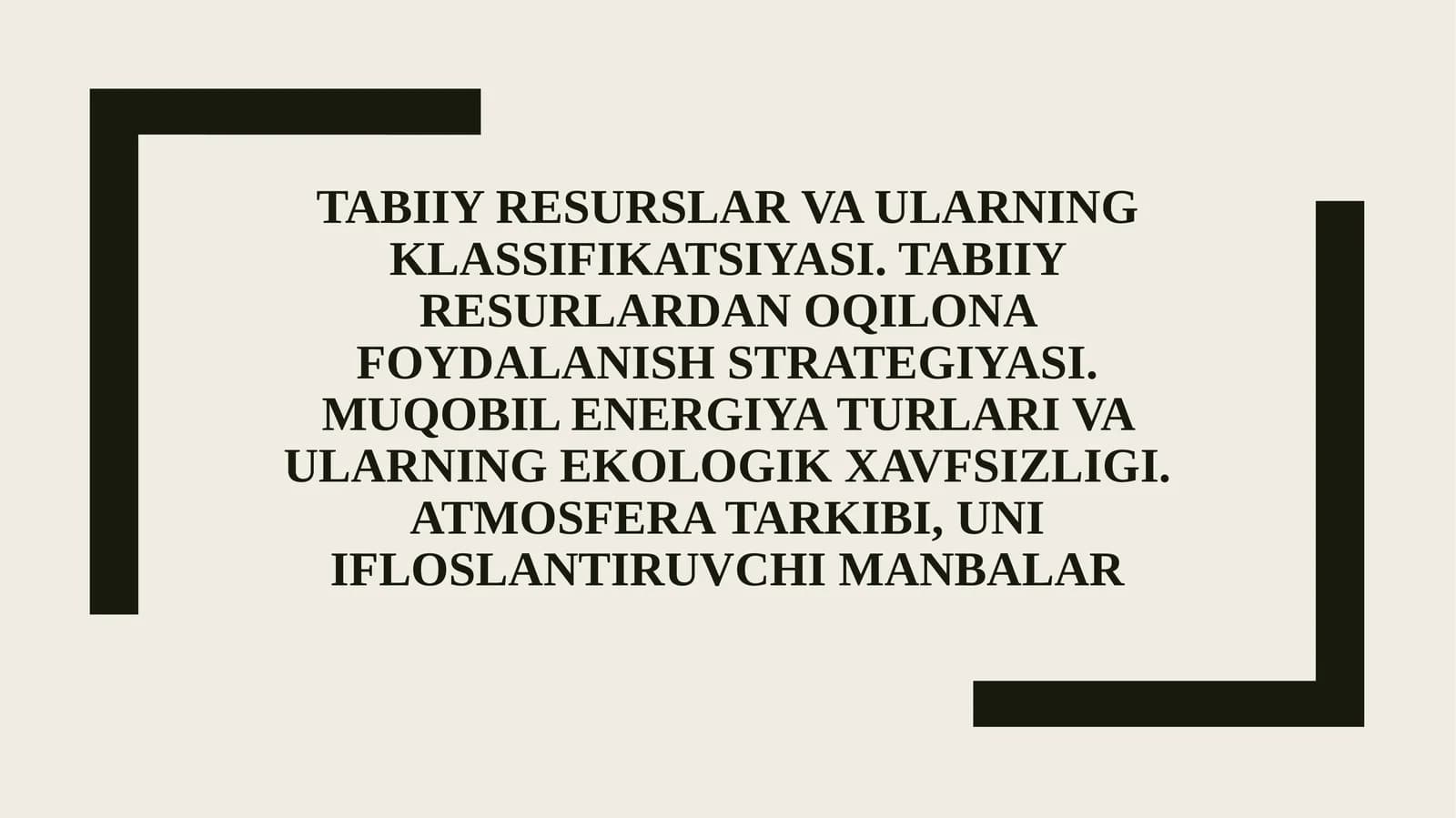 Tabiiy resurslar va ularning klassifikatsiyasi
