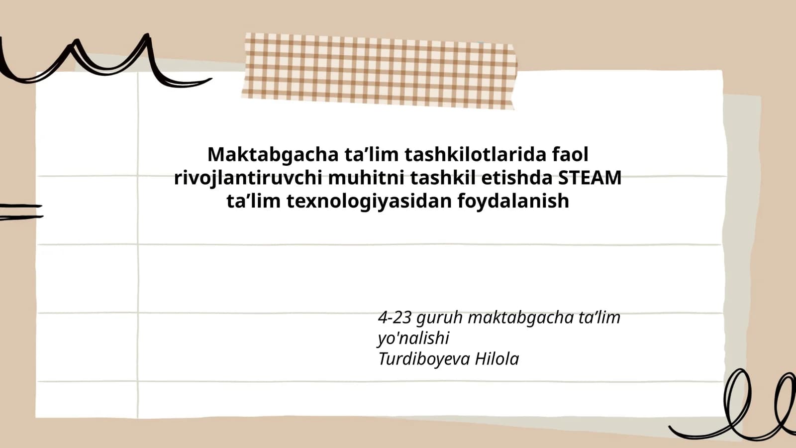 Maktabgacha taʼlim tashkilotlarida faol rivojlantiruvchi muhitni tashkil etishda STEAM taʼlim texnologiyasidan foydalanish