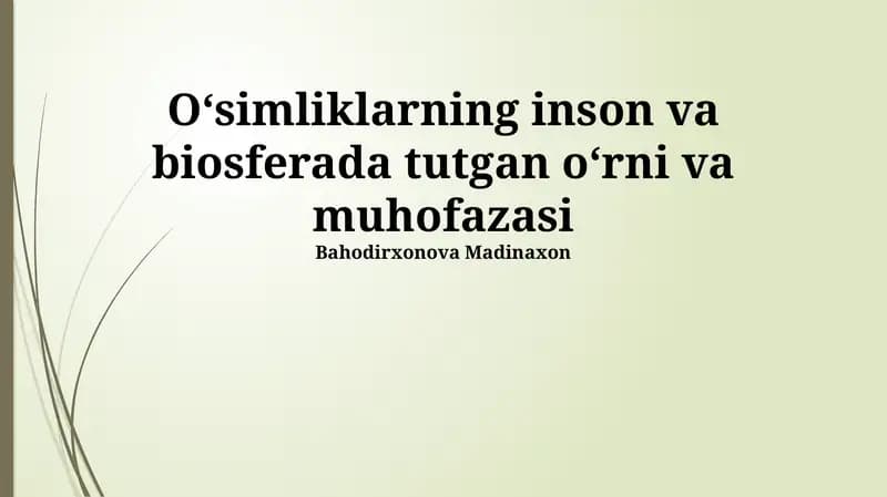O'simliklarning inson va biosferada tutgan oʻrni va muhofazasi