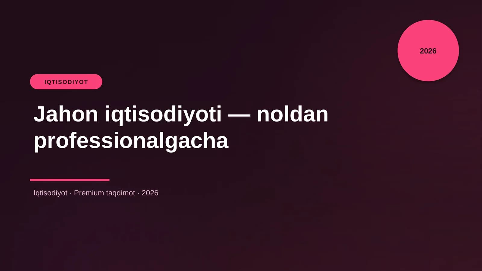 Jahon iqtisodiyoti — noldan professionalgacha