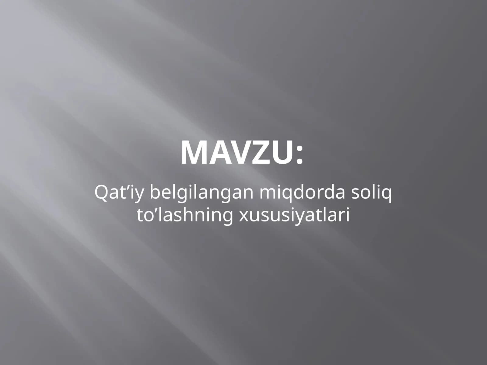 Qat’iy belgilangan miqdorda soliq to’lashning xususiyatlari