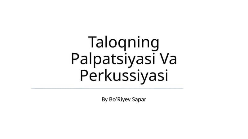 Taloqning Palpatsiyasi Va Perkussiyasi