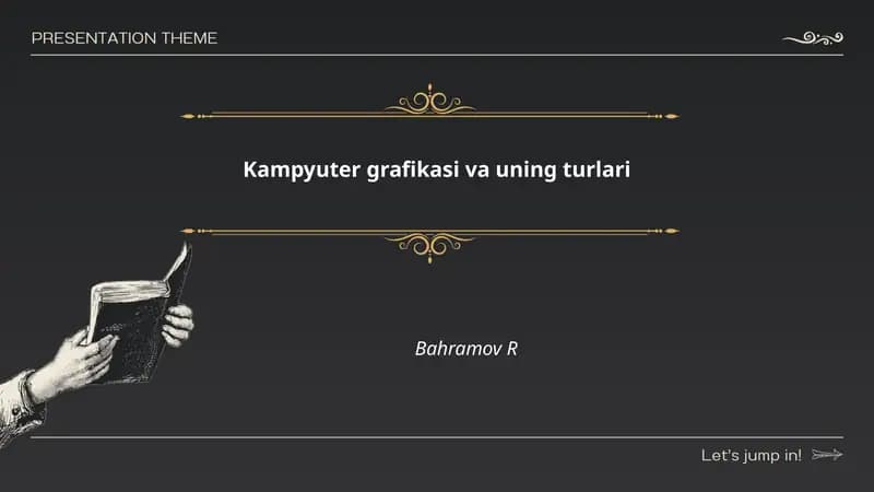 Kampyuter grafikasi va uning turlari