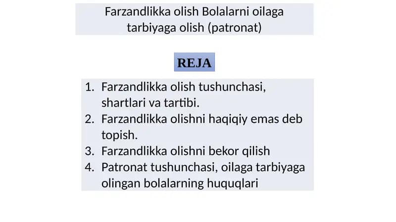 Farzandlikka olish Bolalarni oilaga tarbiyaga olish (patronat)
