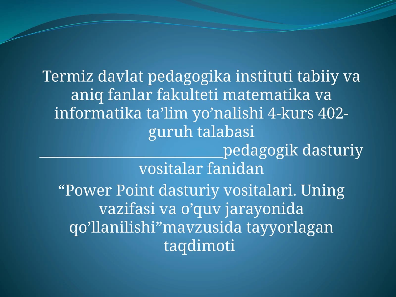 Power Point dasturiy vositalari. Uning vazifasi va o’quv jarayonida qo’llanilishi