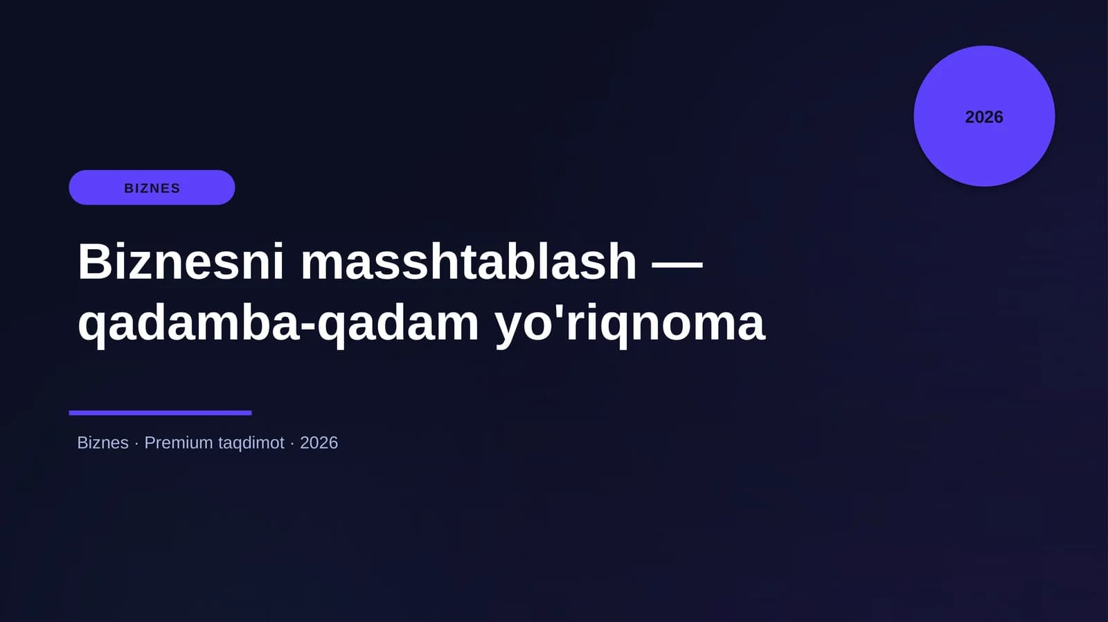 Biznesni masshtablash — qadamba-qadam yo'riqnoma