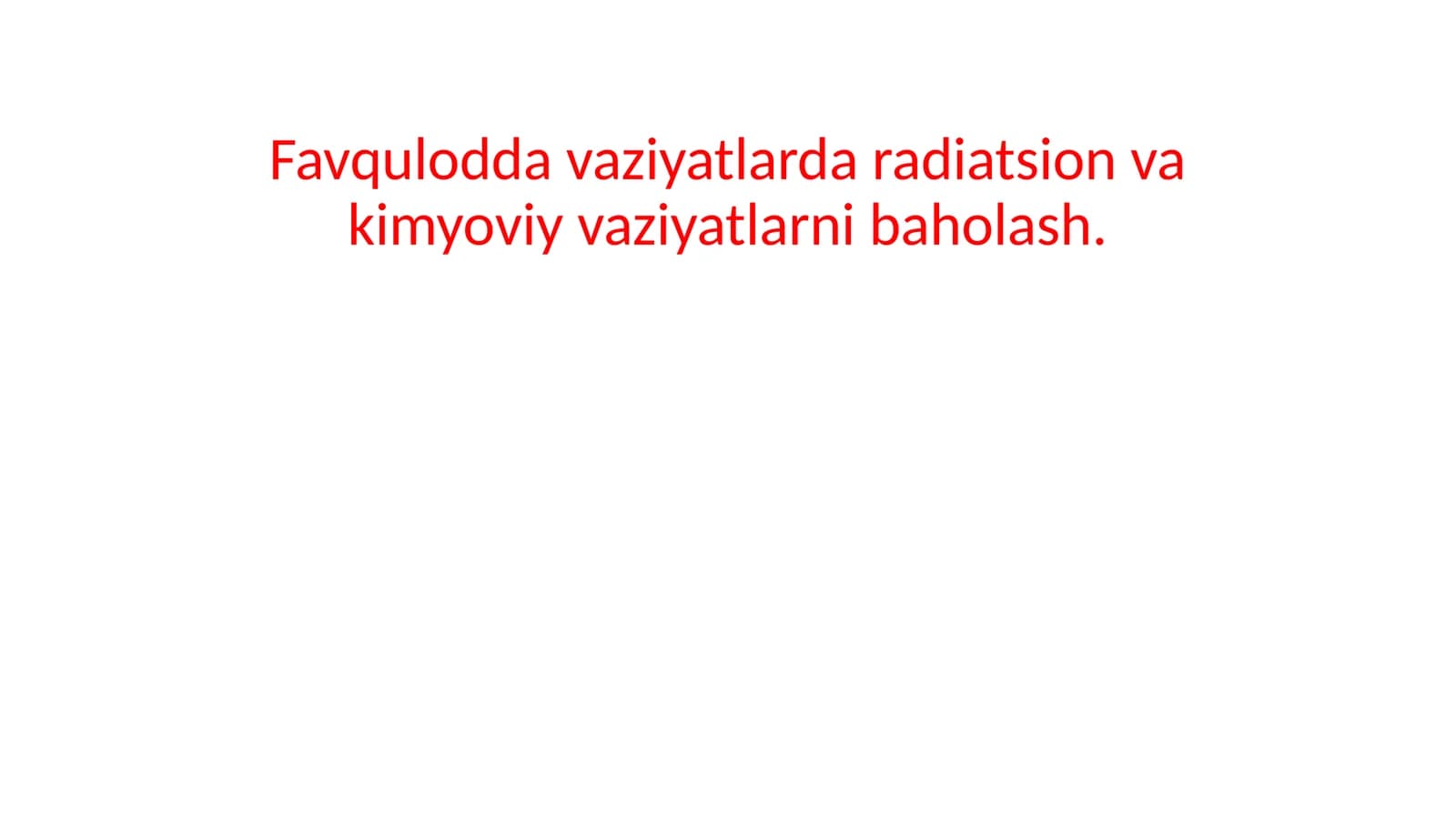 Radiatsion va kimyoviy vaziyatni baholash