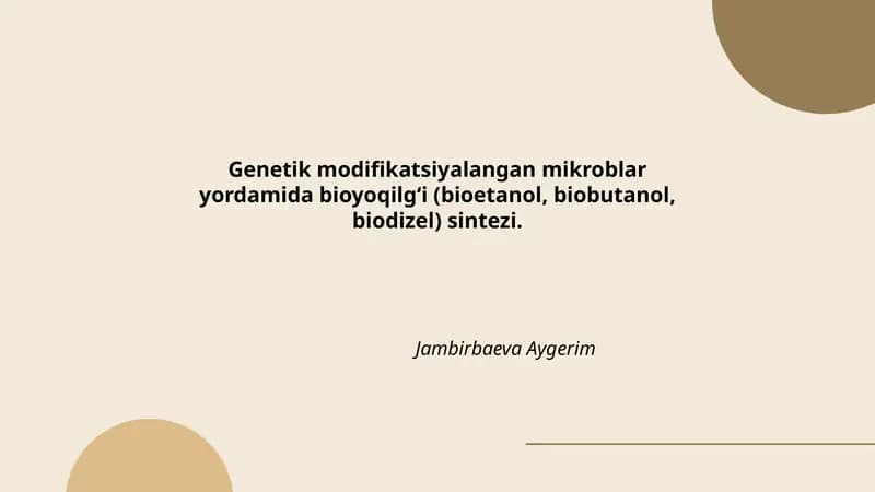 Genetik modifikatsiyalangan mikroblar yordamida bioyoqilg‘i sintezi