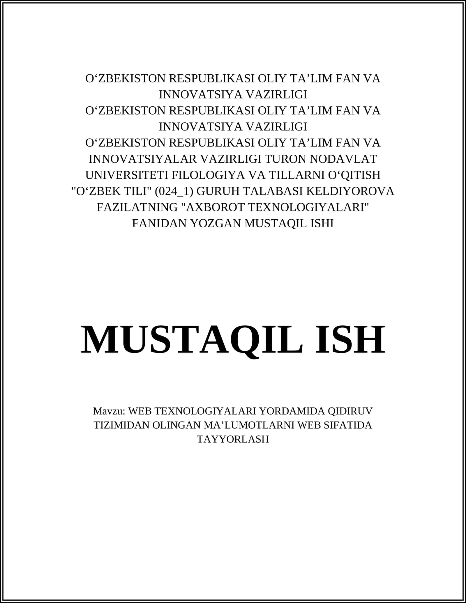 "WEB TEXNOLOGIYALARI YORDAMIDA QIDIRUV TIZIMIDAN OLINGAN MAʼLUMOTLARNI WEB SIFATIDA TAYYORLASH"