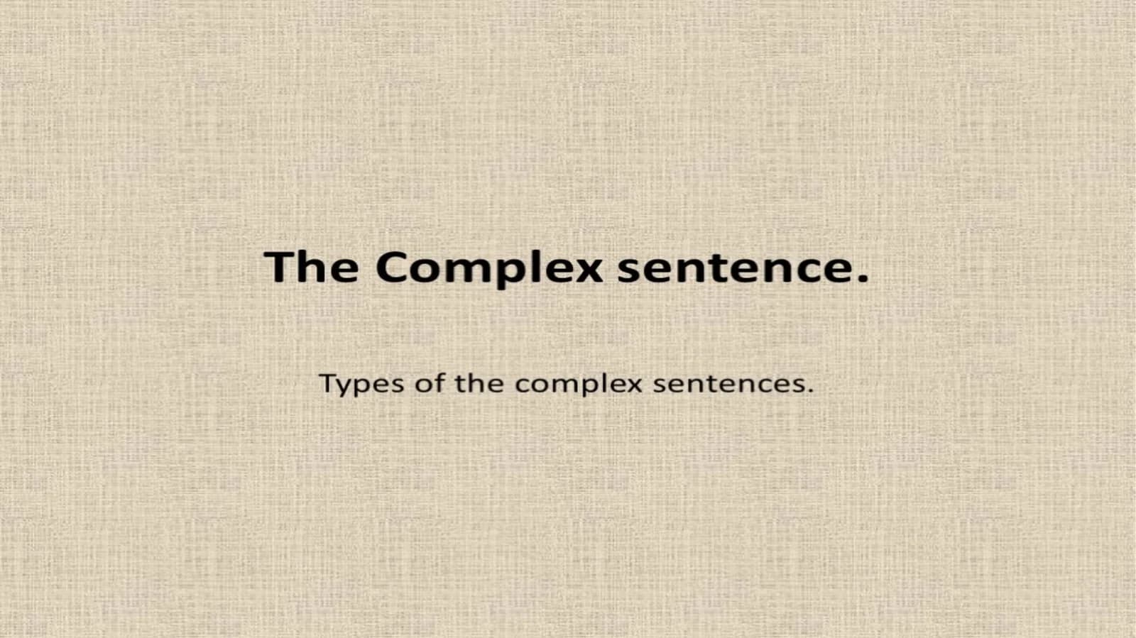Lecture 8The complex sentence