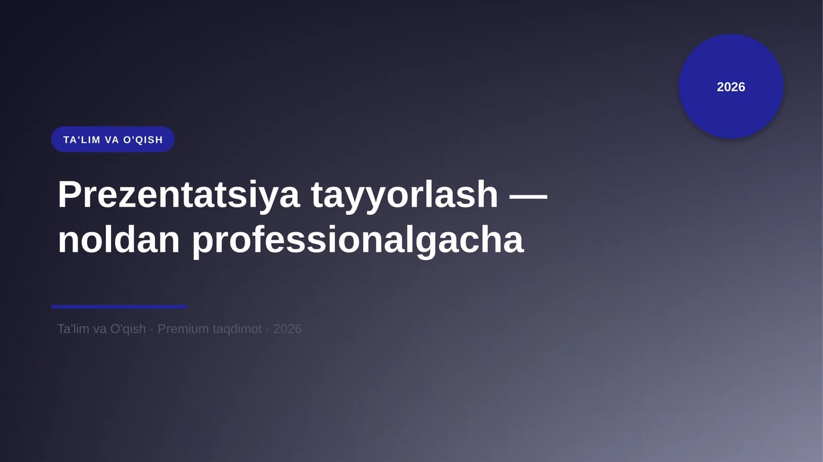 Prezentatsiya tayyorlash — noldan professionalgacha