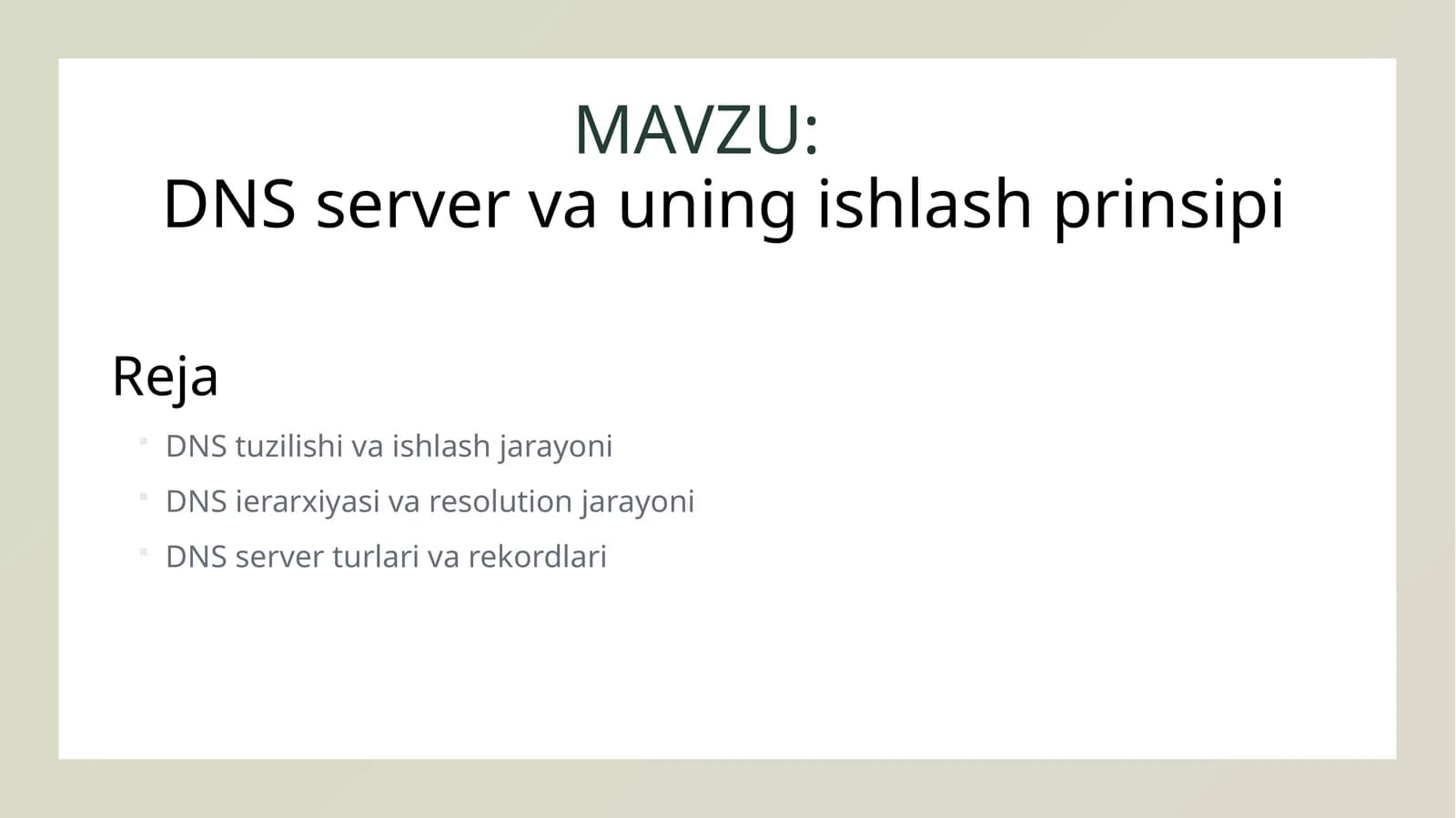 DNS server va uning ishlash prinsipi.