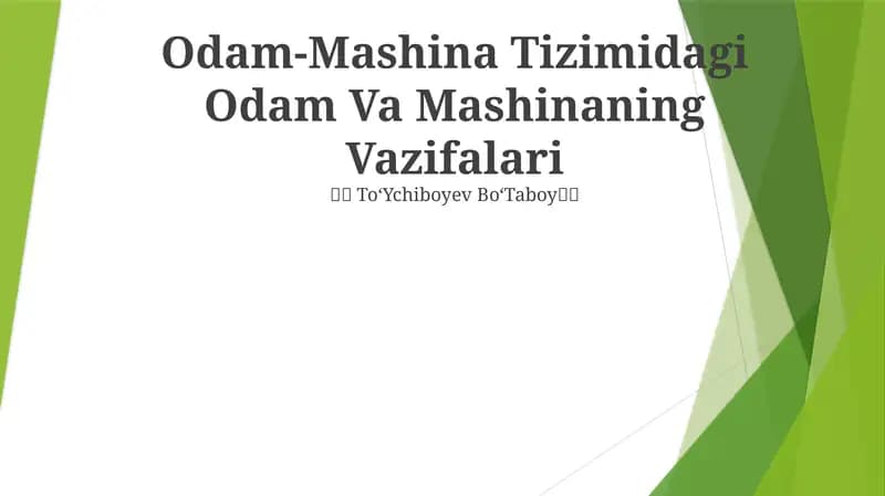 Odam-Mashina Tizimidagi Odam Va Mashinaning Vazifalari