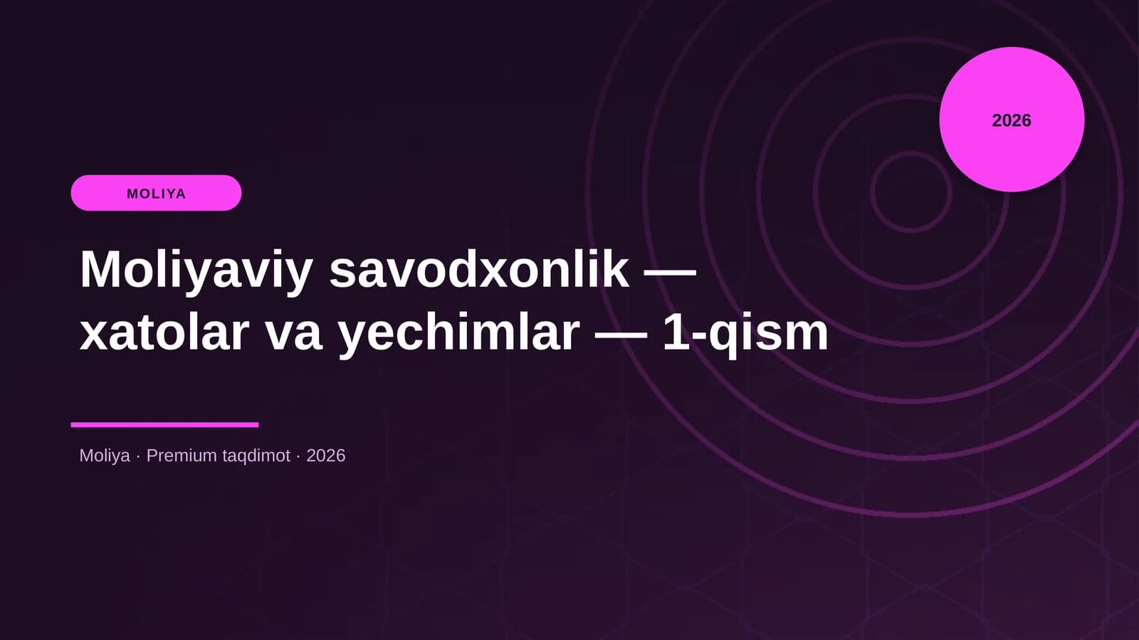 Moliyaviy savodxonlik — xatolar va yechimlar — 1-qism