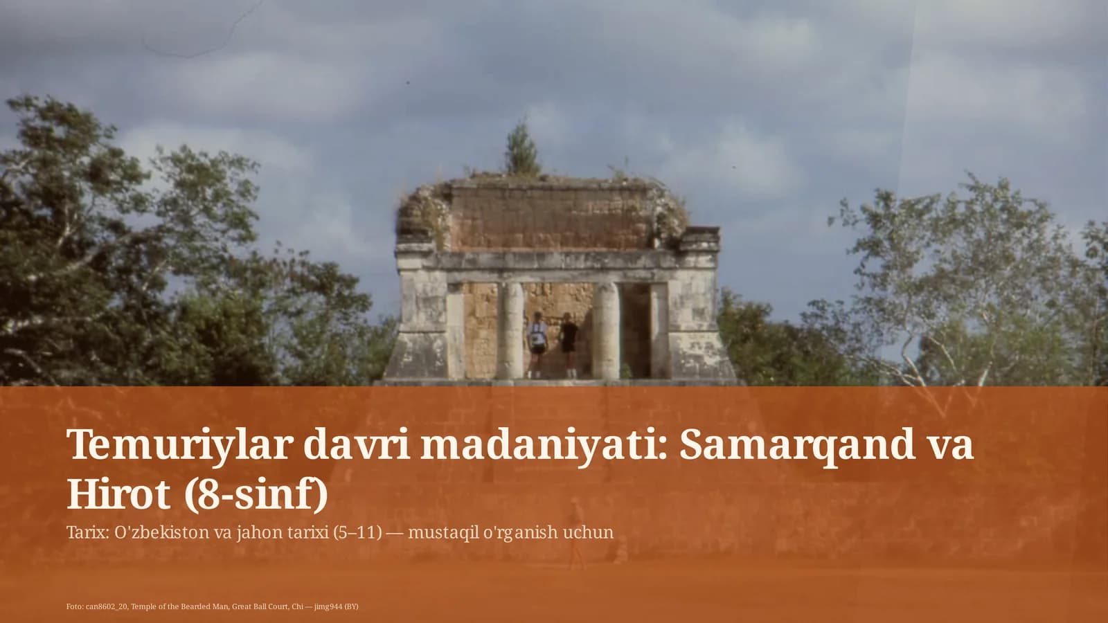 Temuriylar davri madaniyati: Samarqand va Hirot (8-sinf)