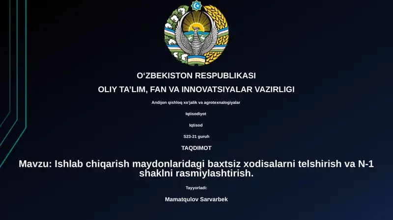 Ishlab chiqarish maydonlaridagi baxtsiz xodisalarni telshirish va N-1 shaklni rasmiylashtirish