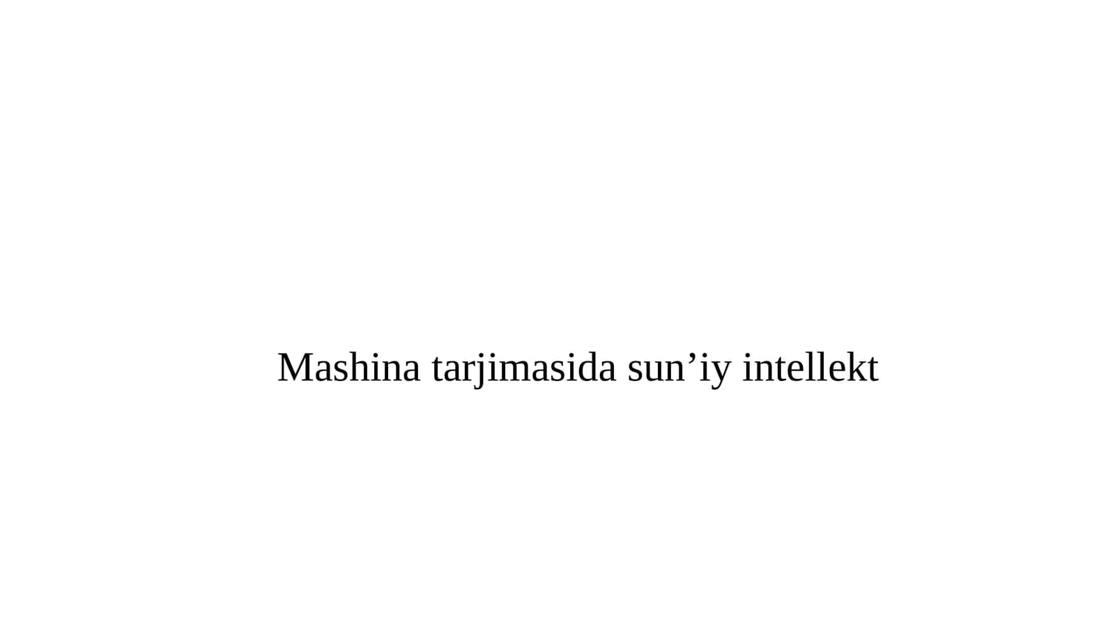 Mashina tarjimasida sun'iy intellekt