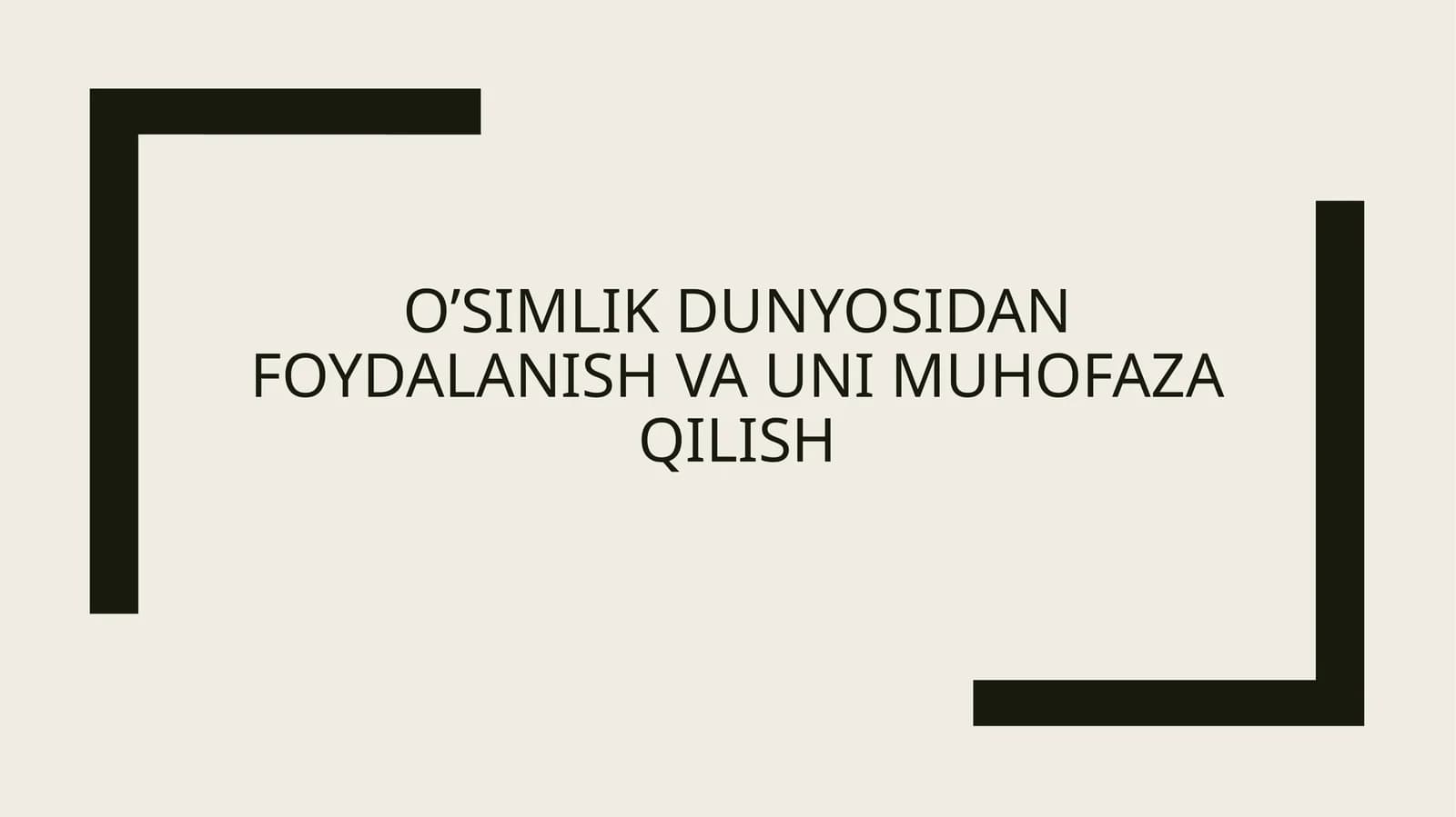 O’Simlikdunyosidanfoydalanishvaunimuhofazaqilish