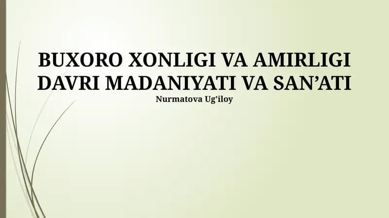 BUXORO XONLIGI VA AMIRLIGI DAVRI MADANIYATI VA SAN’ATI