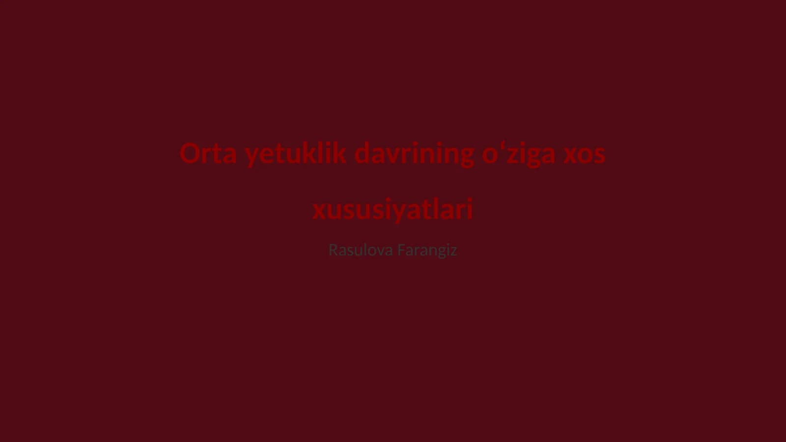 Orta yetuklik davrining oʻziga xos xususiyatlari