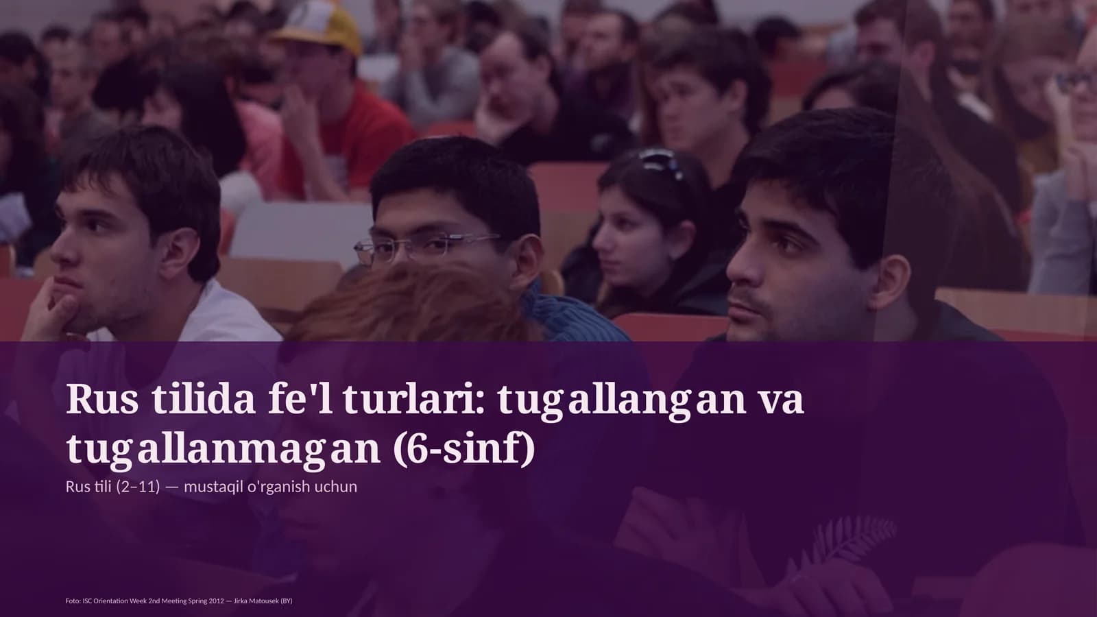 Rus tilida fe'l turlari: tugallangan va tugallanmagan (6-sinf)