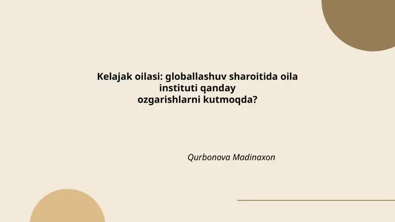 Kelajak oilasi: globallashuv sharoitida oila instituti qanday ozgarishlarni kutmoqda?