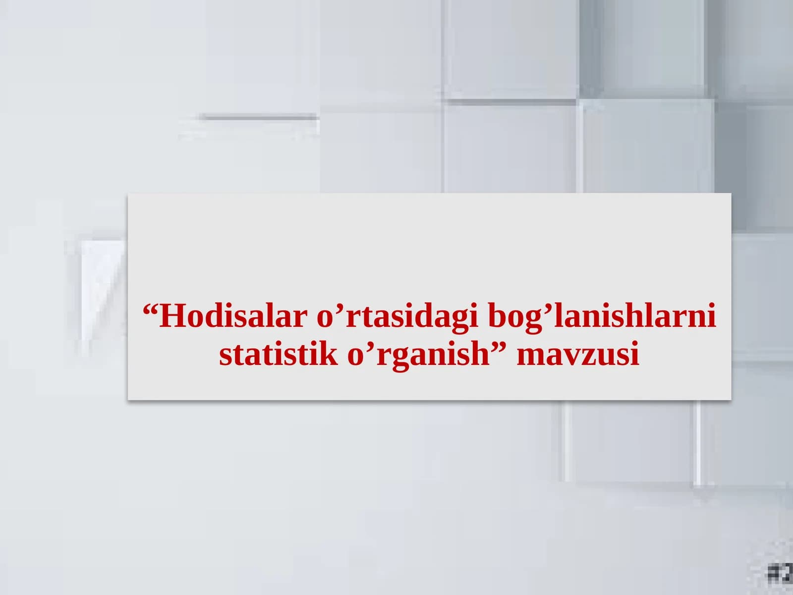 Hodisalaro’rtasidagibog’lanishlarnistatistiko’rganish
