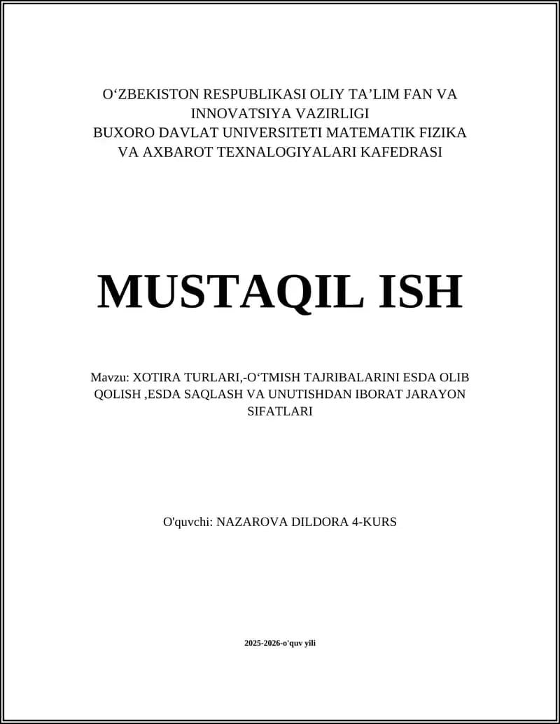 XOTIRA TURLARI,-OʻTMISH TAJRIBALARINI ESDA OLIB QOLISH,ESDA SAQLASH VA UNUTISHDAN IBORAT JARAYON SIFATLARI