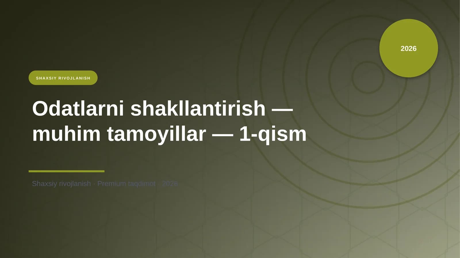 Odatlarni shakllantirish — muhim tamoyillar — 1-qism