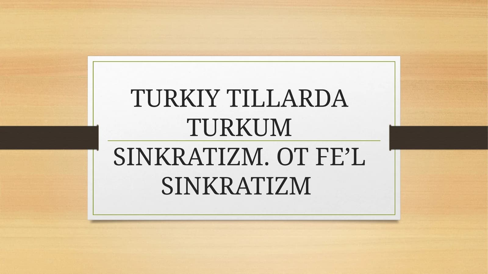 TURKIY TILLARDA TURKUM SINKRATIZM. OTFEʼLSINKRATIZM