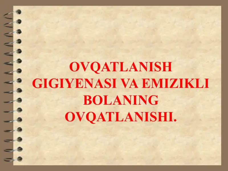 OVQATLANISH GIGIYENASI VA EMIZIKLI BOLANING OVQATLANISHI