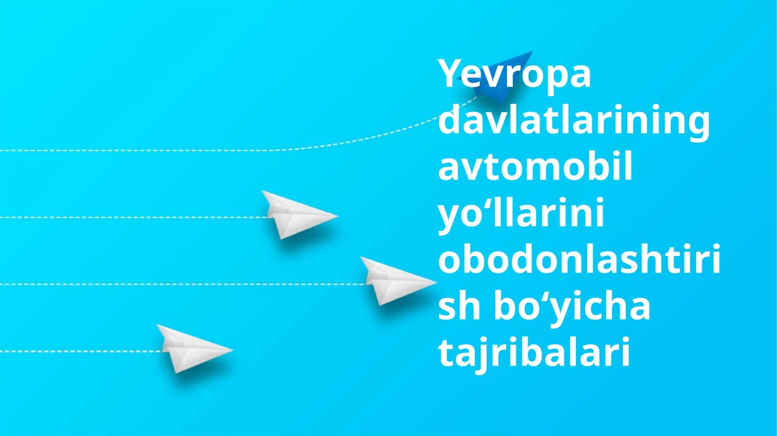 Yevropa davlatlarining avtomobil yo‘llarini obodonlashtirish bo‘yicha tajribalari