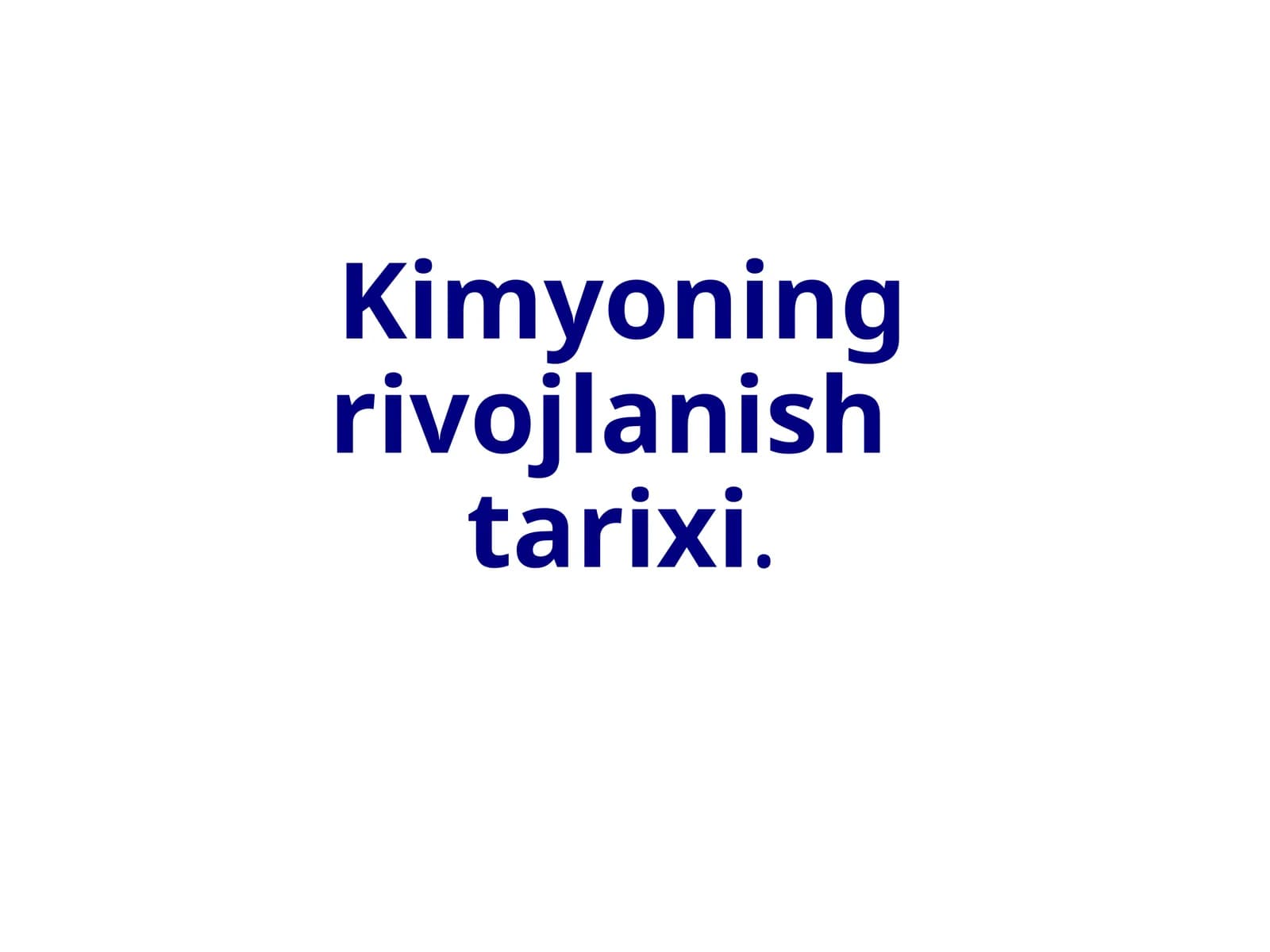 Kimyoning rivojlanishi tarixi