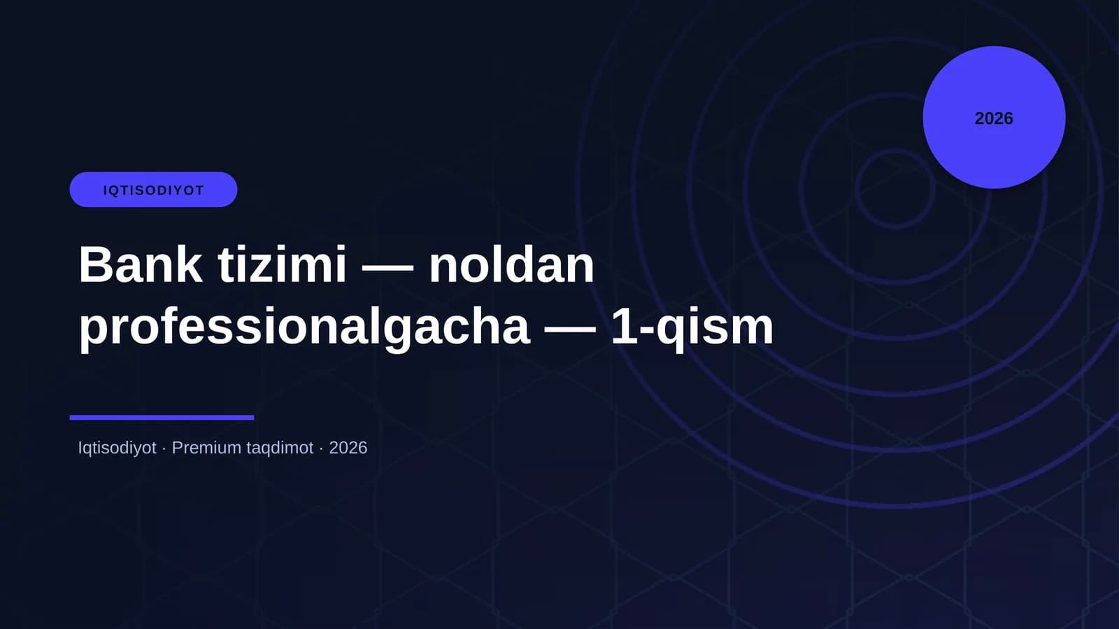 Bank tizimi — noldan professionalgacha — 1-qism