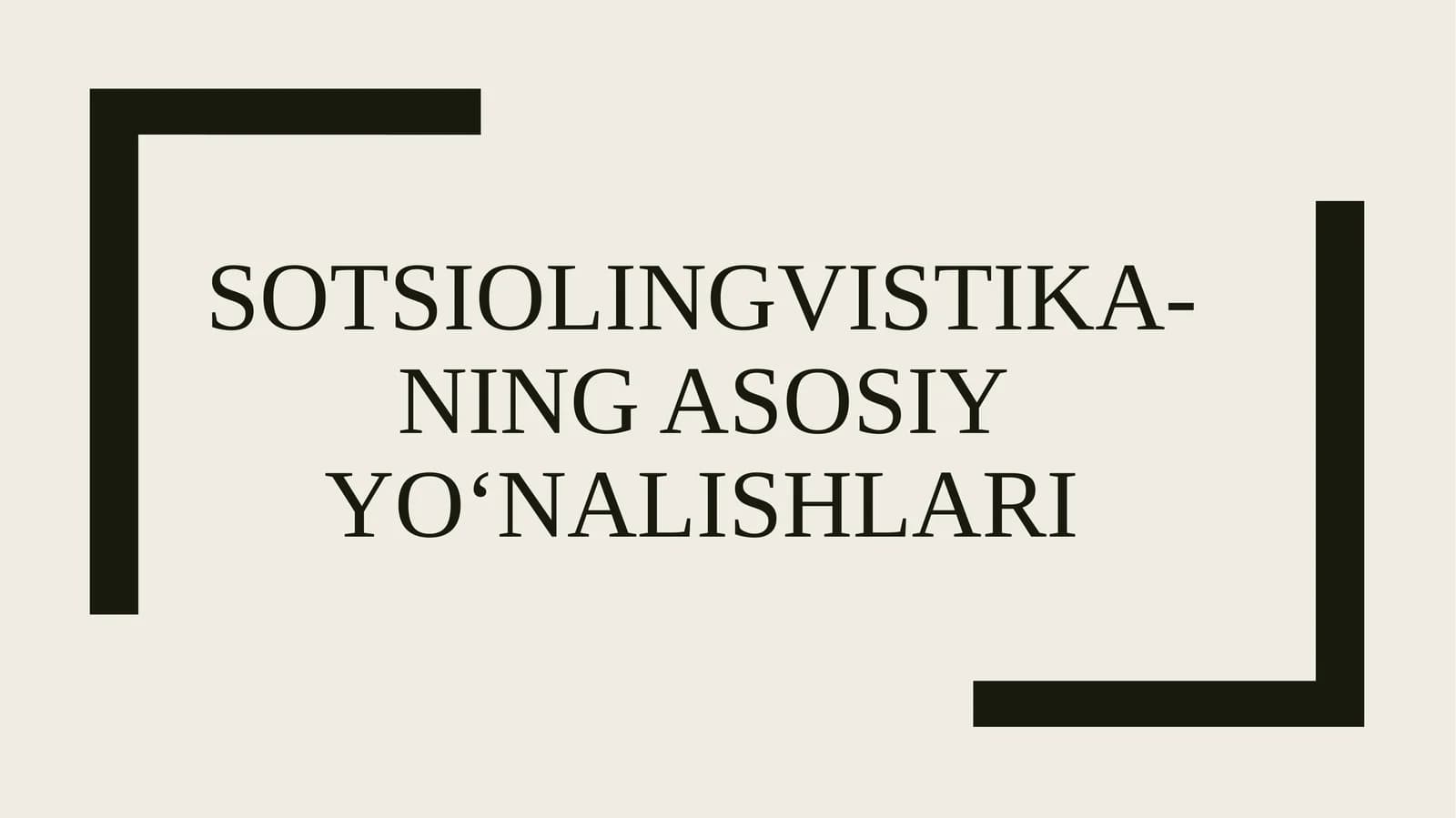 Sotsiolingvistika-ning asosiy yoʻnalishlari