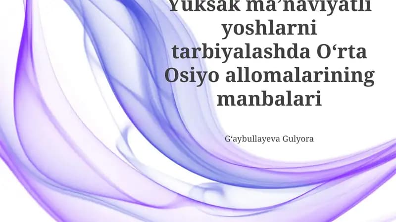 Ma'naviy-axloqiy tarbiyaning asosiy tamoyillari va usullari